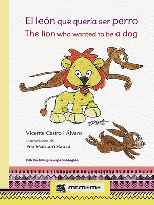cover image of El león que quería ser perro (The Lion Who Wanted to be a Dog)